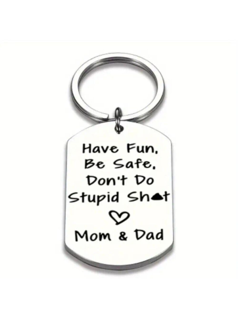 Keychain--Have Fun Be Safe Don't Do Stupid 💩. ❤️Mom & Dad